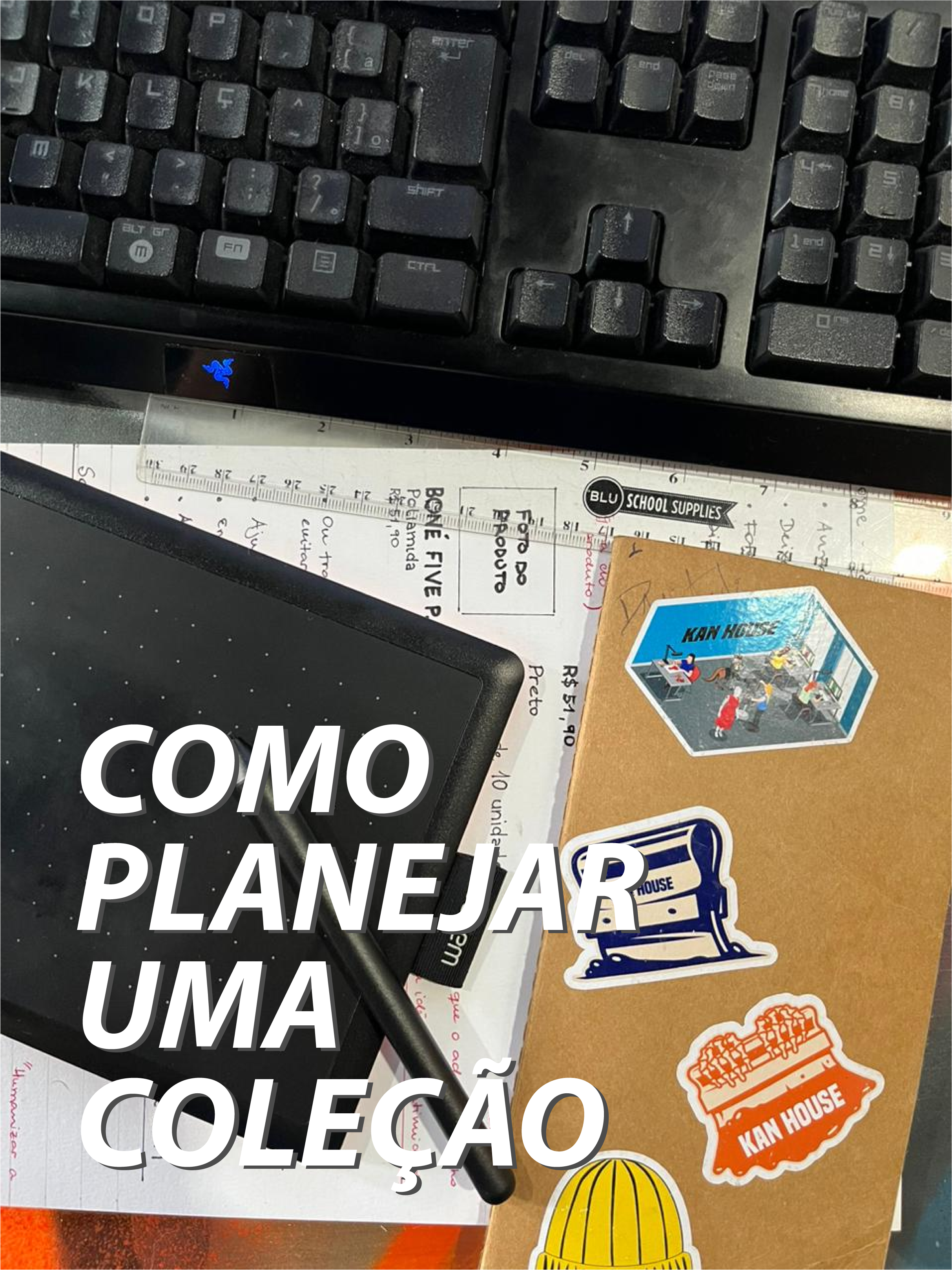 COMO PLANEJAR UMA COLEÇÃO