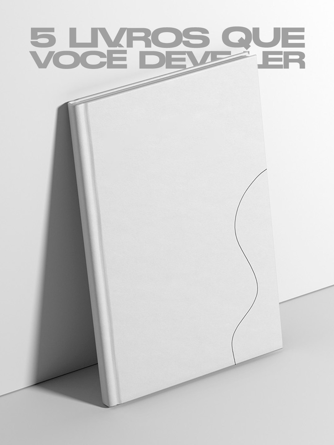 5 Livros Que Você Deve Ler